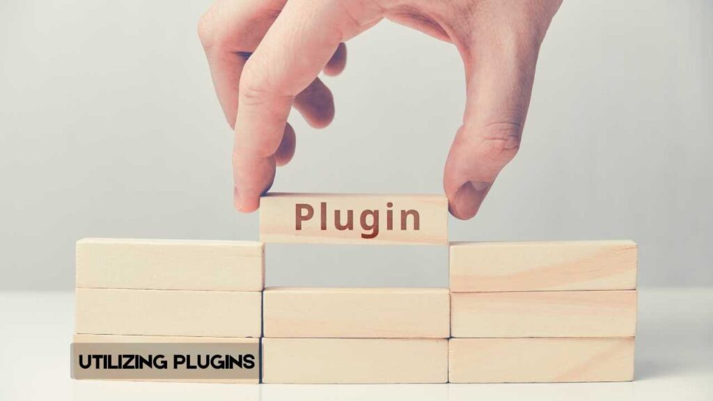 Utilizing Plugins